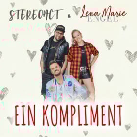 STEREOACT & LENA MARIE ENGEL - EIN KOMPLIMENT